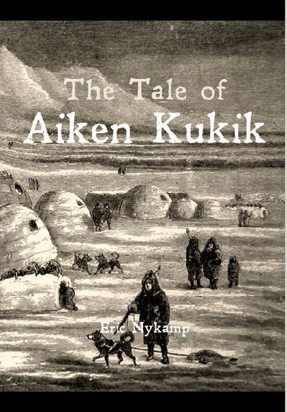 The Tale of Aiken Kukik