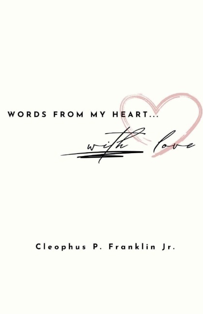Words From My Heart: With Love