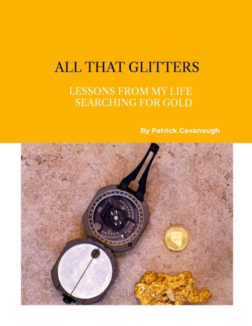 All That Glitters: Lessons From My Life Searching For Gold