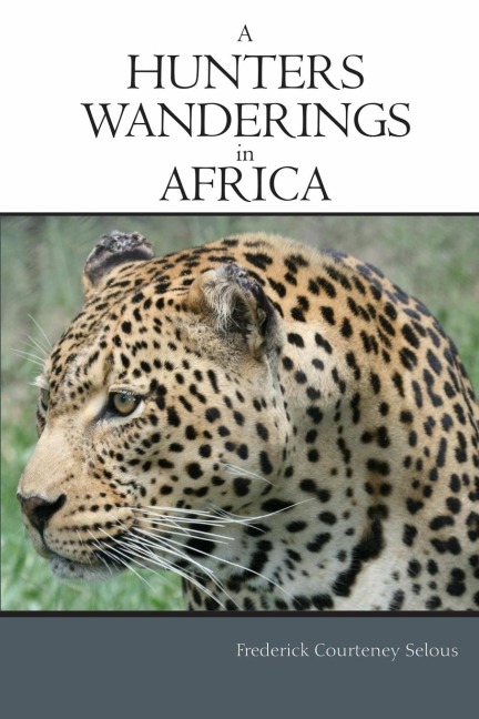 A Hunters Wanderings in Africa