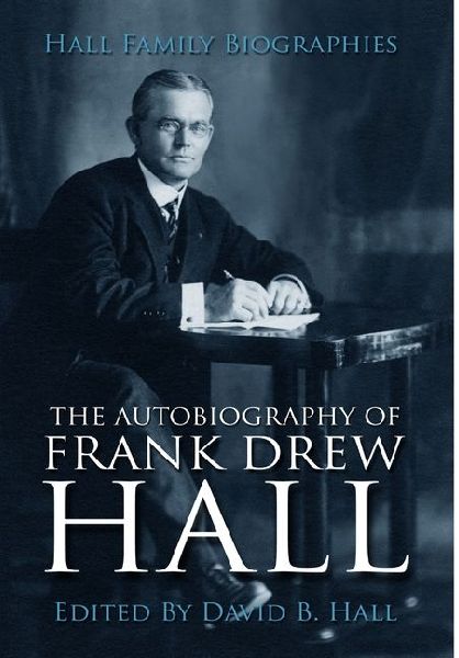 The Autobiography of Frank Drew Hall