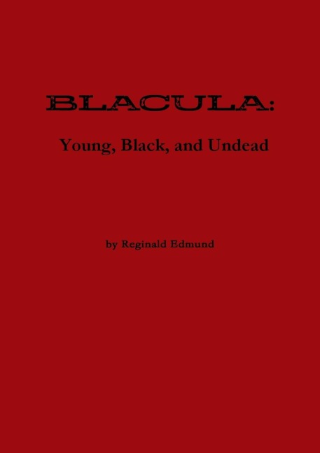 BLACULA: Young, Black, and Undead- World Premiere Edition
