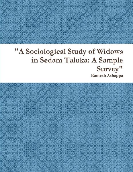 A Sociological Study of Widows in Sedam Taluka: A Sample Survey