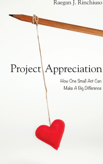 Project Appreciation: How One Small Act Can Make A Big Difference