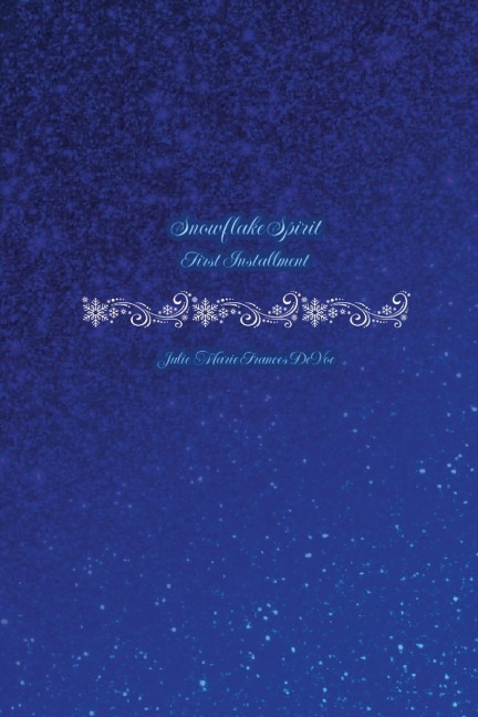 Snowflake Spirit: First Installment