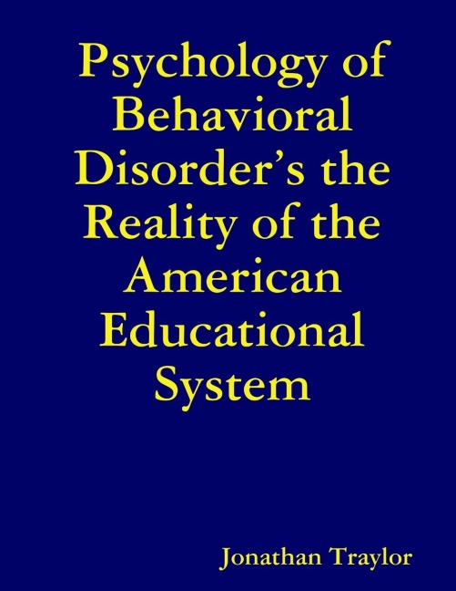 Psychology of Behavioral Disorders the Reality of the American Educational System