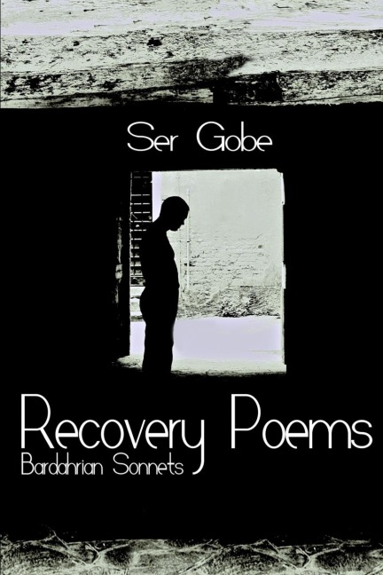 Recovery Poems: Bardahrian Sonnets