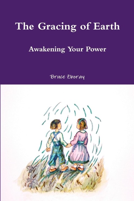 The Gracing of Earth: Awakening Your Power