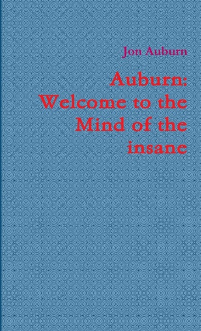 Auburn: Welcome to the Mind of the Insane