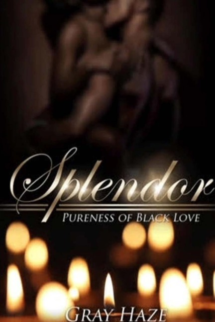 SPLENDOR: PURENESS OF BLACK LOVE