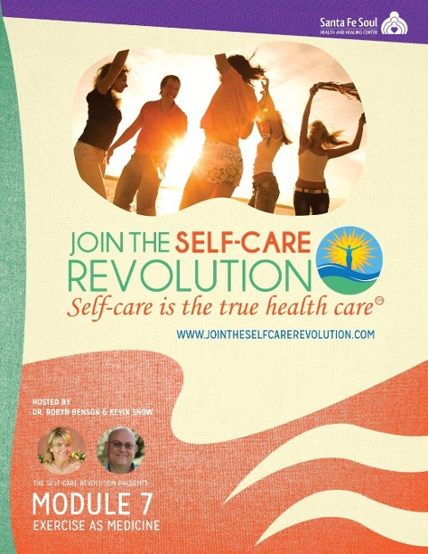 The Self-Care Revolution Presents: Module 7 - Exercise As Medicine