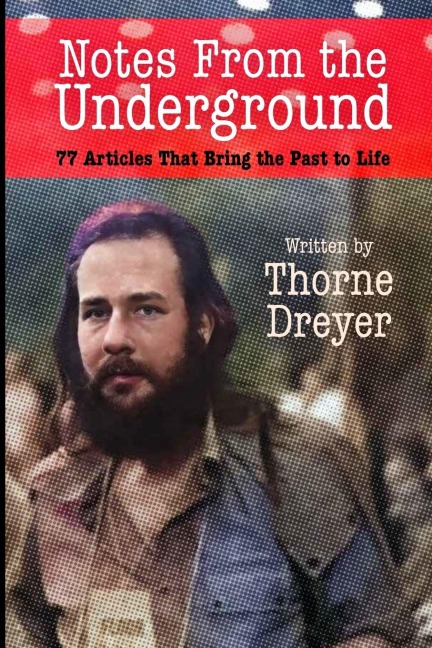 Notes from the Underground: 77 Articles That Bring the Past to Life