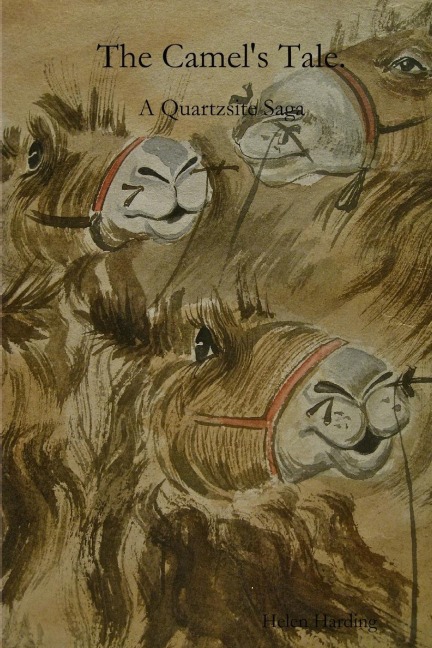 The Camels Tale.  A Quartzsite Saga