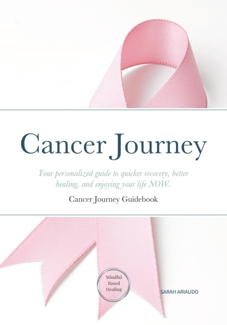 Cancer Journey: Cancer Journey Guidebook