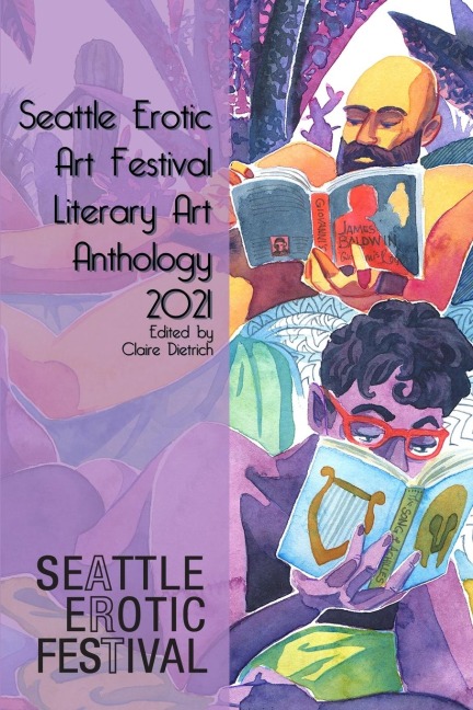 Seattle Erotic Art Festival Literary Art Anthology 2021