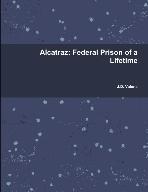 Alcatraz: Federal Prison of a Lifetime