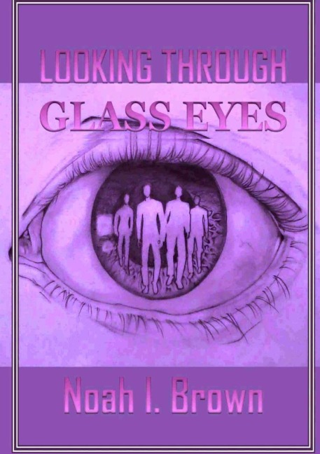 Looking Through Glass Eyes