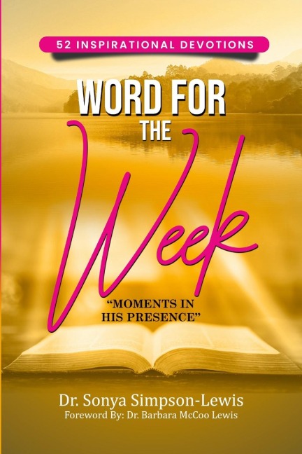 Word for the Week: Moments in His Presence: 52 Inspirational Devotions