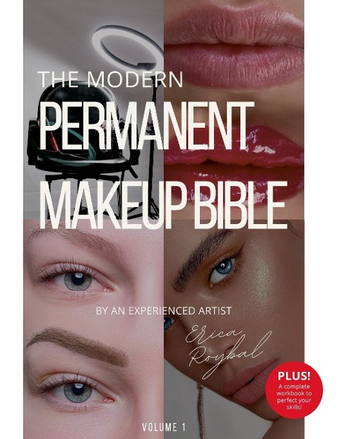 The Modern Permanent Makeup Bible: By An Experienced Artist