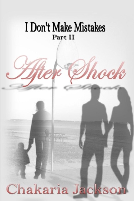 I Dont Make Mistakes Part II: After Shock
