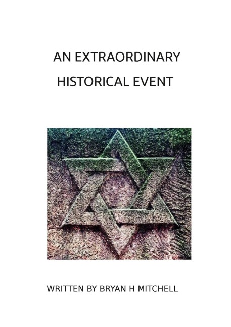 AN EXTRAORDINARY HISTORICAL EVENT: BASED ON THE  BIBLE BOOK OF ESTHER