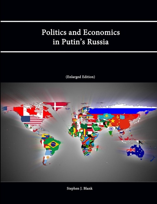 Politics and Economics in Putins Russia (Enlarged Edition)