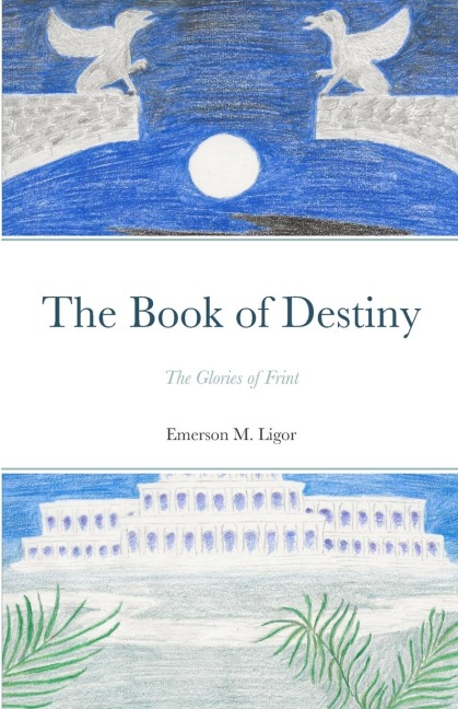 The Book of Destiny: The Glories of Frint