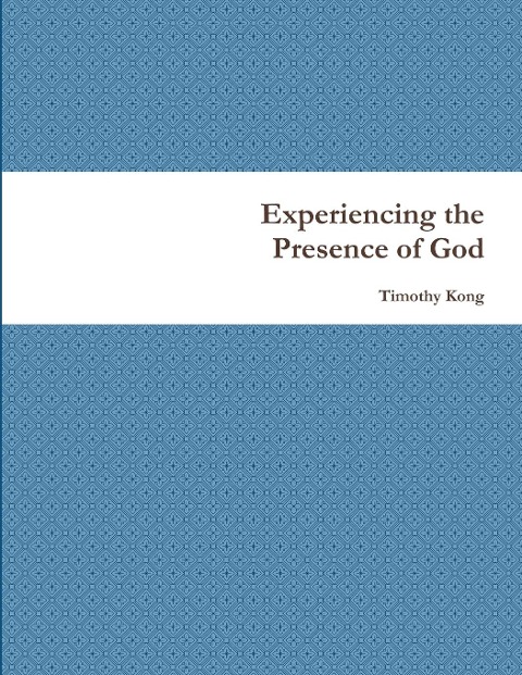 Experiencing the Presence of God