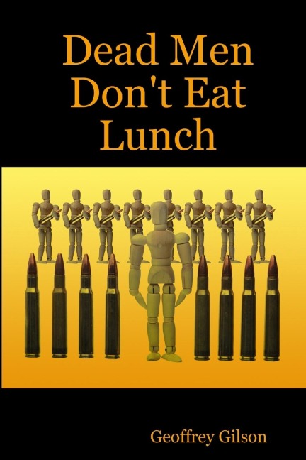 Dead Men Dont Eat Lunch
