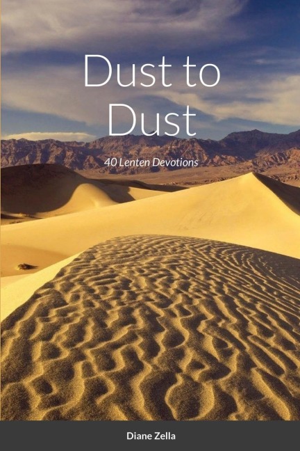 Dust to Dust: 40 Lenten Devotions