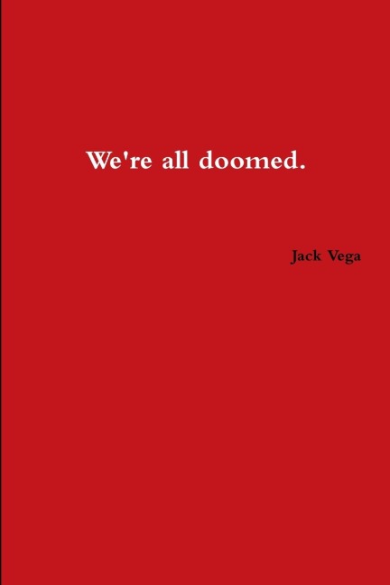 Were All Doomed