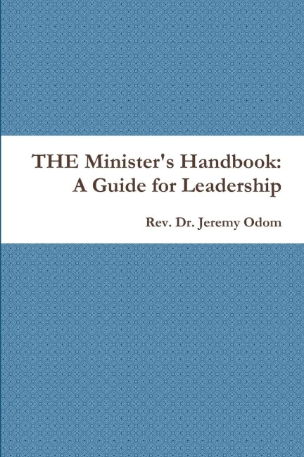 THE Ministers Handbook: A Guide for Leadership