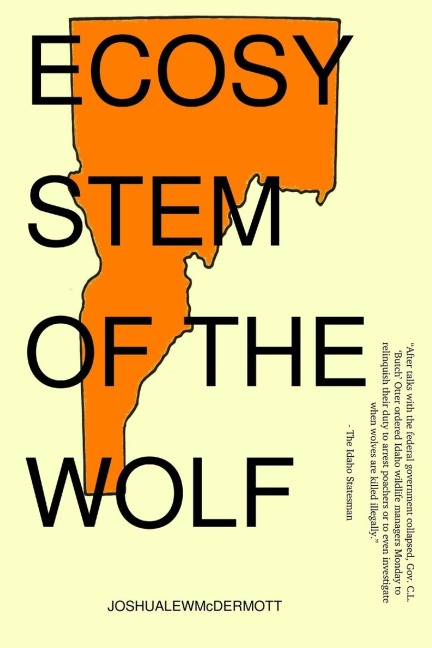 Ecosystem of the Wolf: Political Poems for Idaho