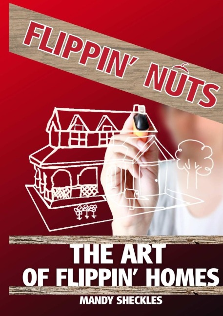 The Art of Flippin Homes
