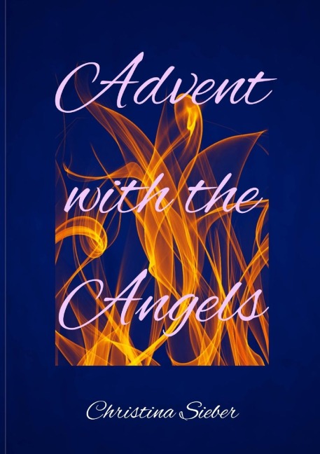 Advent with the Angels: Messages for you from Angels and Archangels