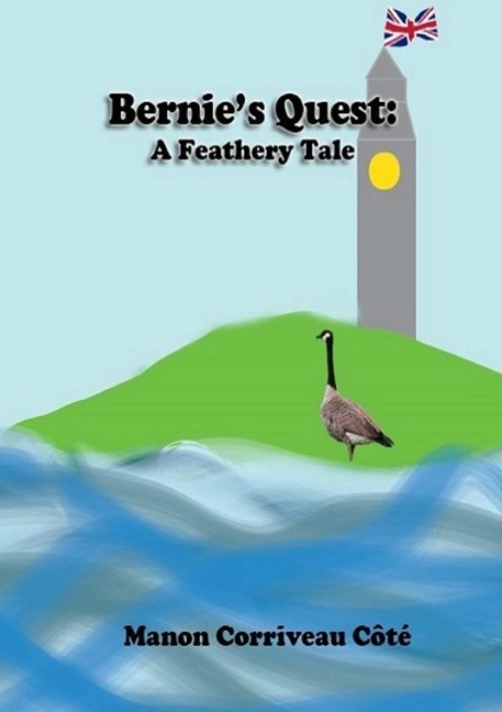 BERNIES QUEST: A Feathery Tale