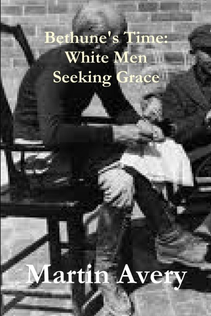 Bethunes Time: White Men Seeking Grace