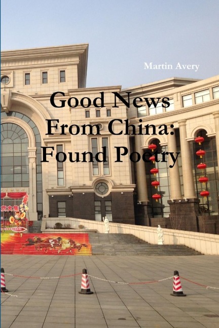 Good News from China: Found Poetry
