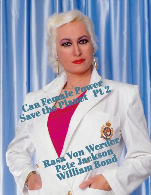 Can Female Power Save the Planet?  Part 2: Womens Sexual Freedom