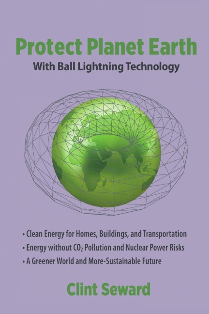 Protect Planet Earth With Ball Lightning Technology