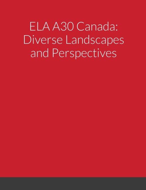 ELA A30: Canada Diverse Landscapes and Perspectives