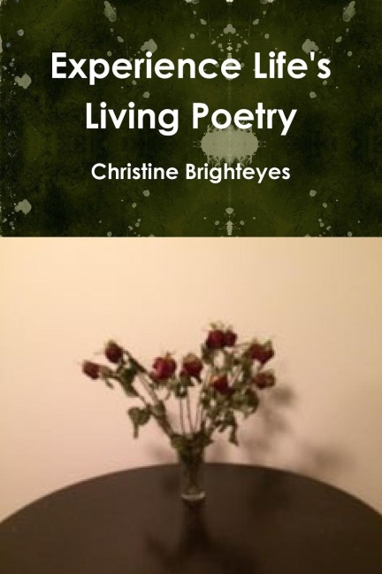 Experience Lifes Living Poetry