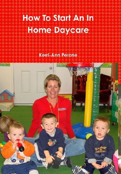 How To Start An In Home Daycare