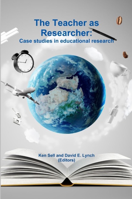 The Teacher as Researcher: Case studies in  educational research
