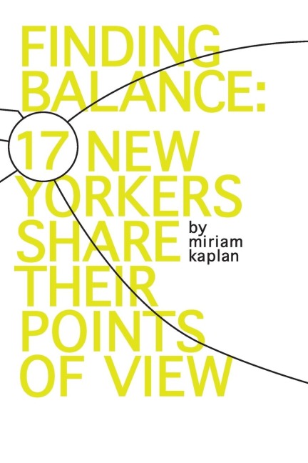 Finding Balance: 17 New Yorkers Share Their Points of View