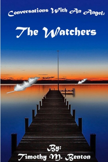 Conversations With An Angel: The watchers
