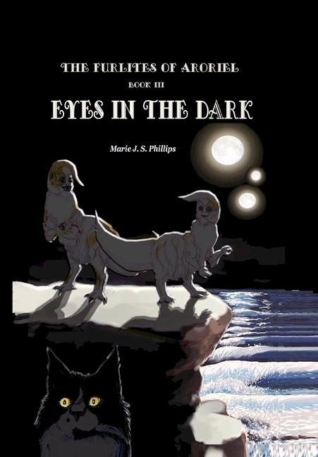 The Furlites of Aroriel: Eyes in the Dark: Book III