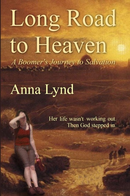 Long Road to Heaven: A Boomers Journey to Salvation