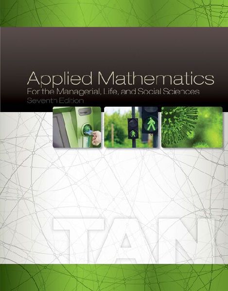Bundle: Applied Mathematics for the Managerial, Life, and Social Sciences, 7th + Enhanced Webassign Printed Access Card for Applied Math, Single-Term Courses