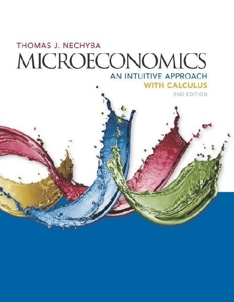 Bundle: Nechyba's Microeconomics: An Intuitive Approach with Calculus, 2nd + Mindtap Economics, 1 Term (6 Months) Printed Access Card